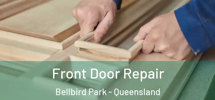 Front Door Repair Bellbird Park - Queensland