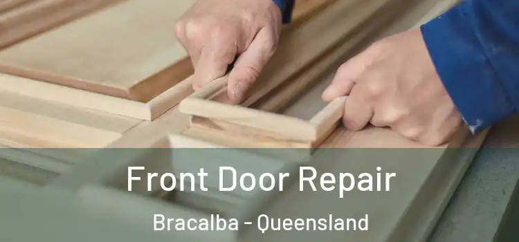 Front Door Repair Bracalba - Queensland