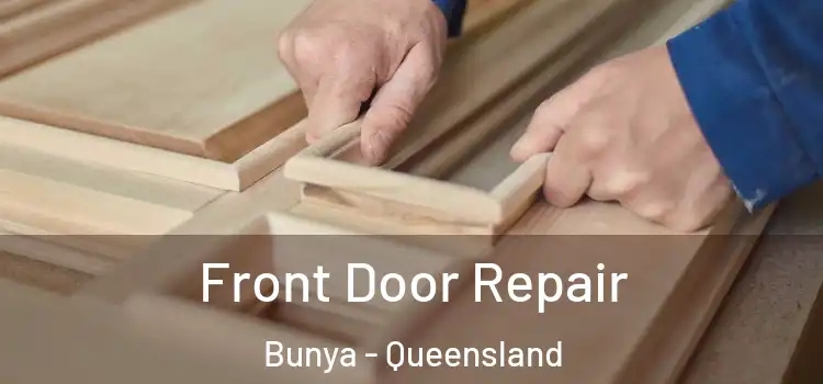 Front Door Repair Bunya - Queensland