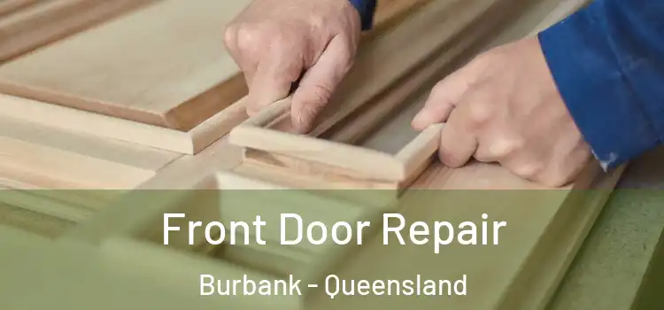 Front Door Repair Burbank - Queensland