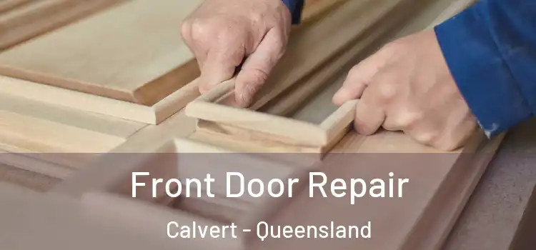 Front Door Repair Calvert - Queensland