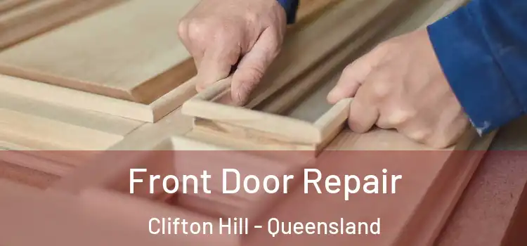 Front Door Repair Clifton Hill - Queensland