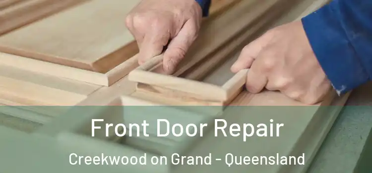 Front Door Repair Creekwood on Grand - Queensland