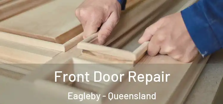 Front Door Repair Eagleby - Queensland
