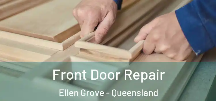Front Door Repair Ellen Grove - Queensland