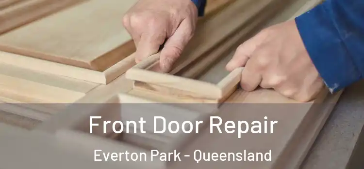 Front Door Repair Everton Park - Queensland