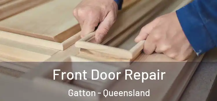 Front Door Repair Gatton - Queensland