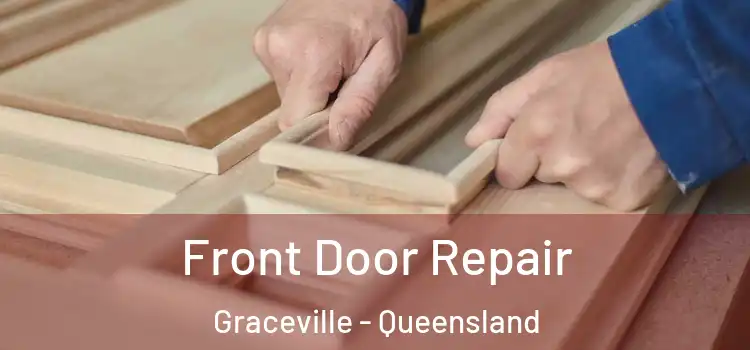 Front Door Repair Graceville - Queensland