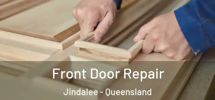 Front Door Repair Jindalee - Queensland