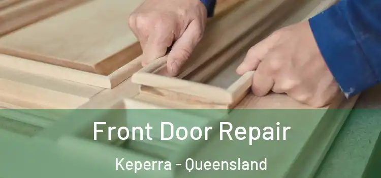 Front Door Repair Keperra - Queensland