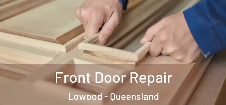 Front Door Repair Lowood - Queensland