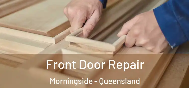 Front Door Repair Morningside - Queensland