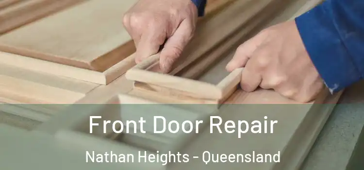 Front Door Repair Nathan Heights - Queensland