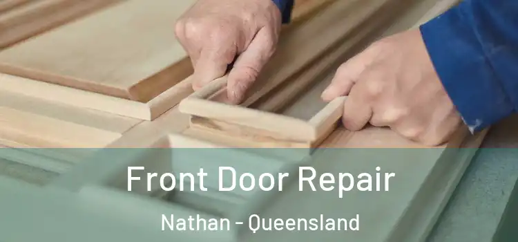 Front Door Repair Nathan - Queensland
