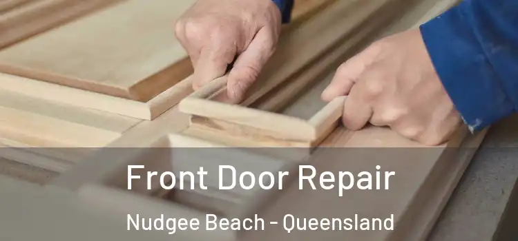 Front Door Repair Nudgee Beach - Queensland