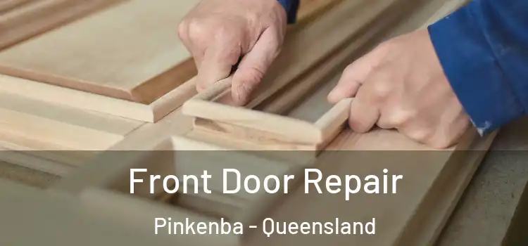 Front Door Repair Pinkenba - Queensland