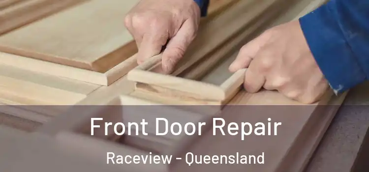 Front Door Repair Raceview - Queensland