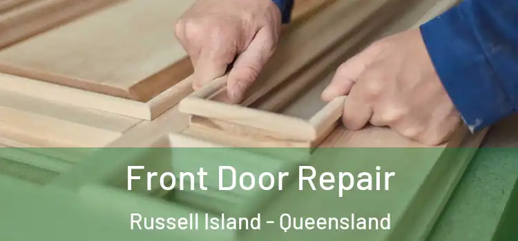 Front Door Repair Russell Island - Queensland