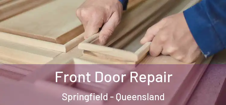 Front Door Repair Springfield - Queensland