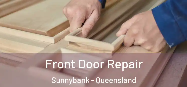 Front Door Repair Sunnybank - Queensland