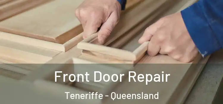 Front Door Repair Teneriffe - Queensland