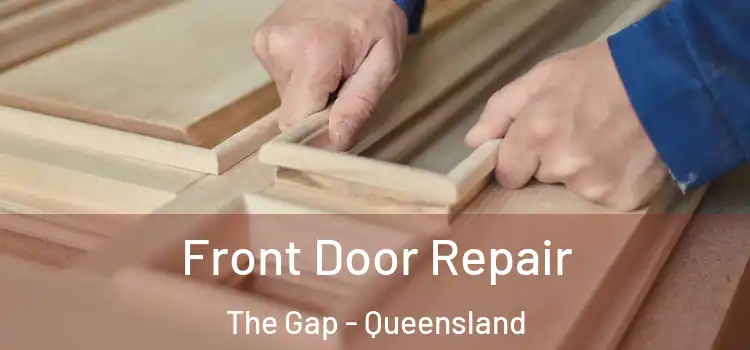 Front Door Repair The Gap - Queensland
