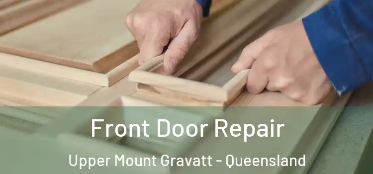 Front Door Repair Upper Mount Gravatt - Queensland