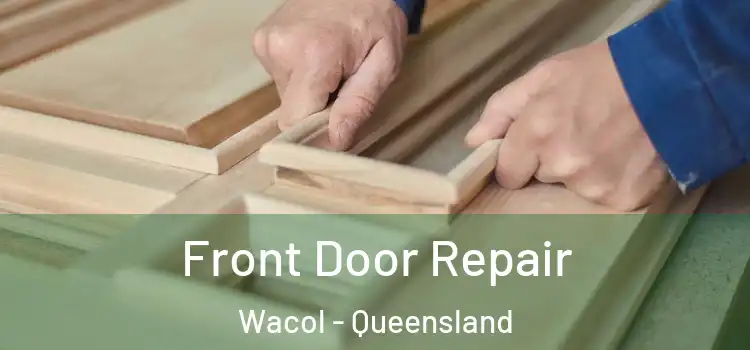 Front Door Repair Wacol - Queensland