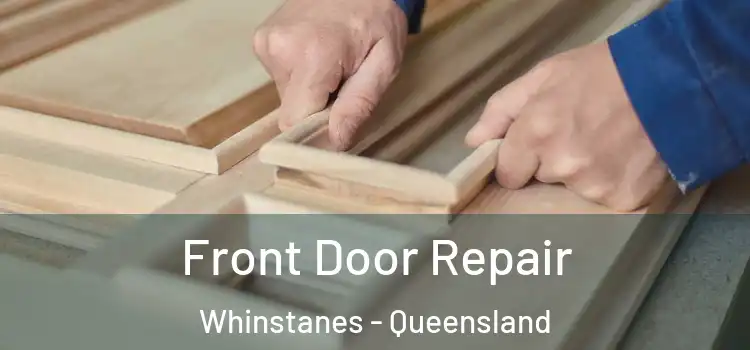 Front Door Repair Whinstanes - Queensland