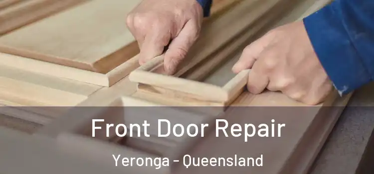 Front Door Repair Yeronga - Queensland