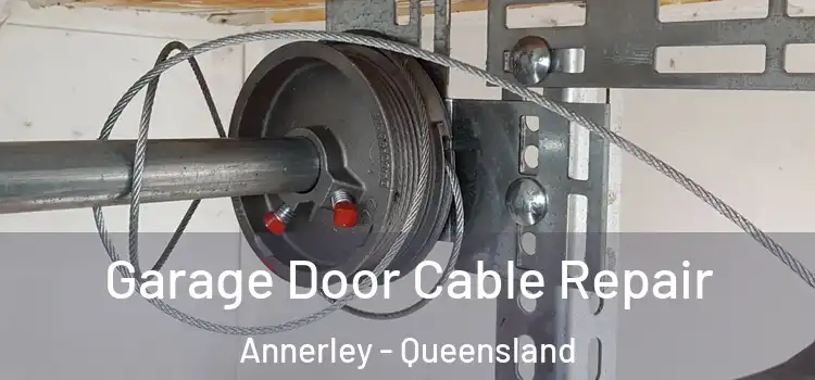 Garage Door Cable Repair Annerley - Queensland