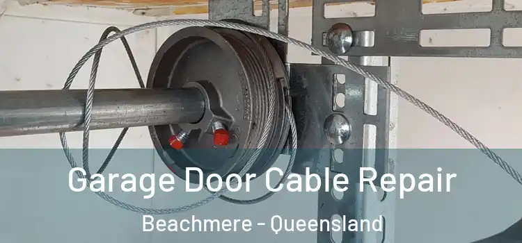 Garage Door Cable Repair Beachmere - Queensland