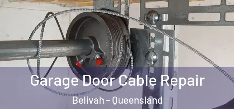 Garage Door Cable Repair Belivah - Queensland