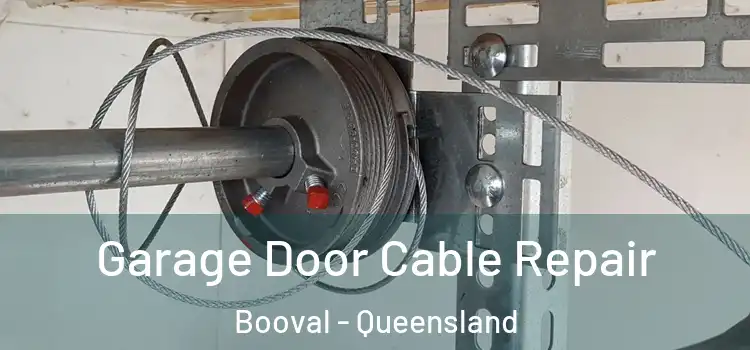 Garage Door Cable Repair Booval - Queensland