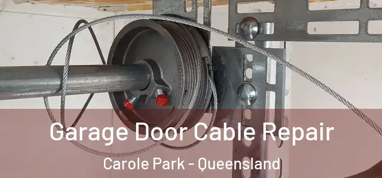 Garage Door Cable Repair Carole Park - Queensland