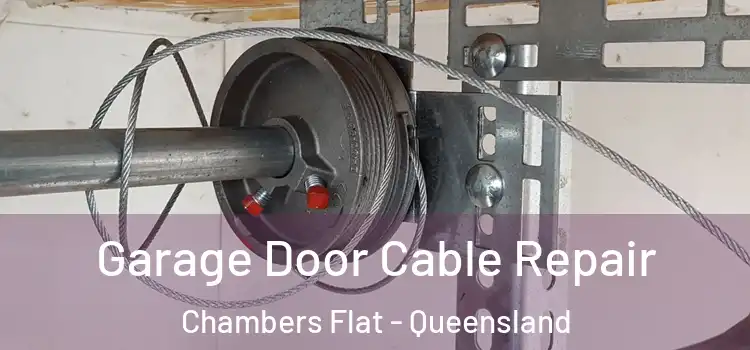 Garage Door Cable Repair Chambers Flat - Queensland