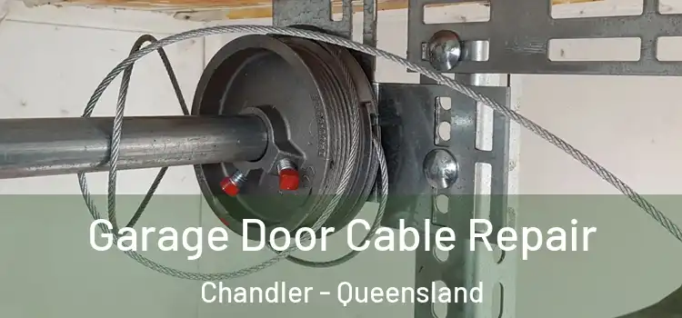 Garage Door Cable Repair Chandler - Queensland