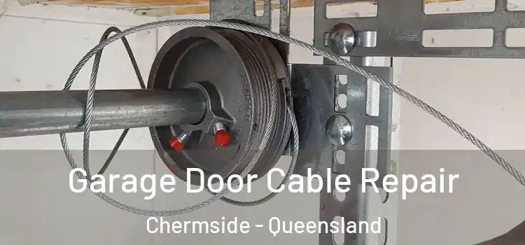 Garage Door Cable Repair Chermside - Queensland