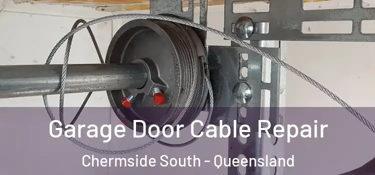Garage Door Cable Repair Chermside South - Queensland