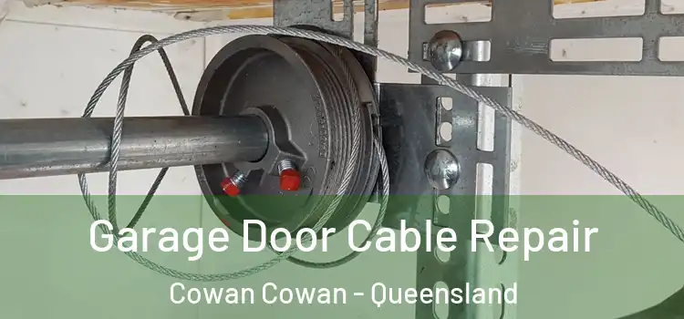 Garage Door Cable Repair Cowan Cowan - Queensland