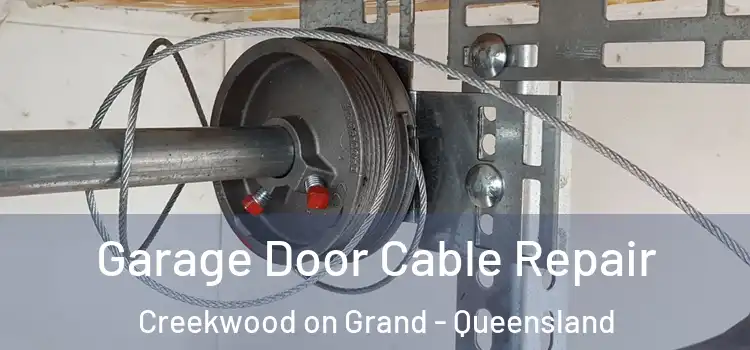 Garage Door Cable Repair Creekwood on Grand - Queensland