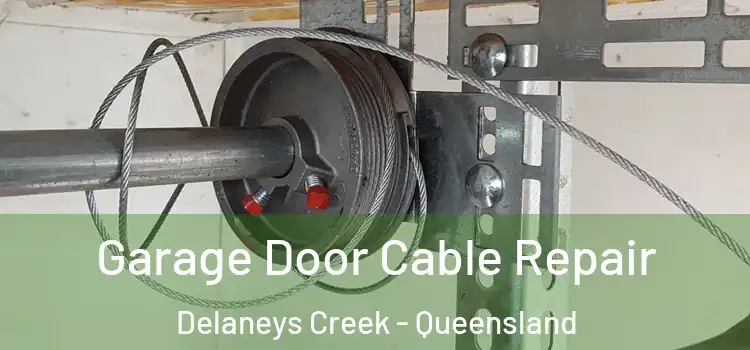 Garage Door Cable Repair Delaneys Creek - Queensland
