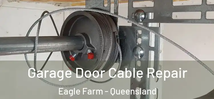 Garage Door Cable Repair Eagle Farm - Queensland