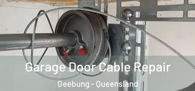 Garage Door Cable Repair Geebung - Queensland