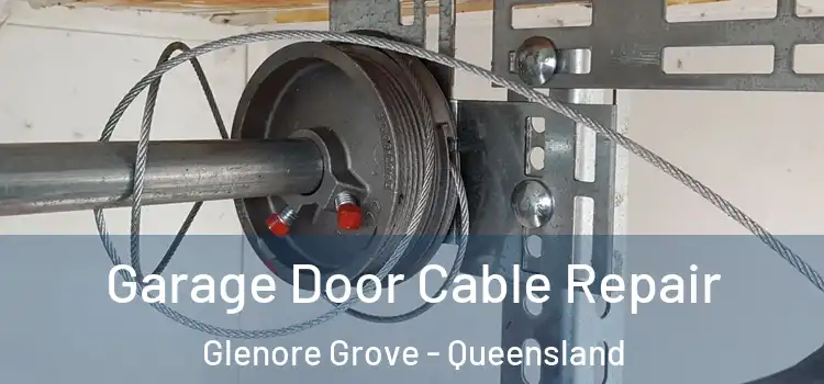 Garage Door Cable Repair Glenore Grove - Queensland