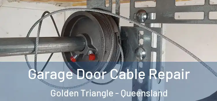 Garage Door Cable Repair Golden Triangle - Queensland