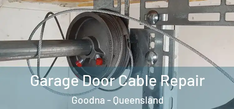 Garage Door Cable Repair Goodna - Queensland