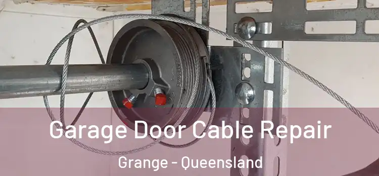 Garage Door Cable Repair Grange - Queensland