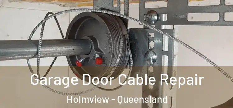 Garage Door Cable Repair Holmview - Queensland