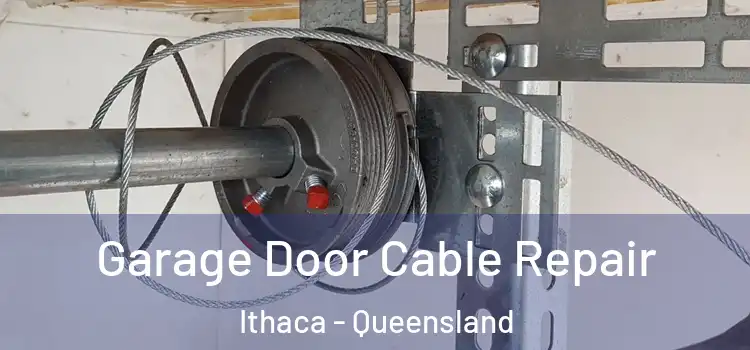 Garage Door Cable Repair Ithaca - Queensland